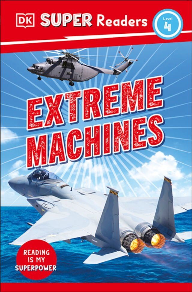  DK Super Readers Level 4 Extreme Machines(Kobo/電子書)