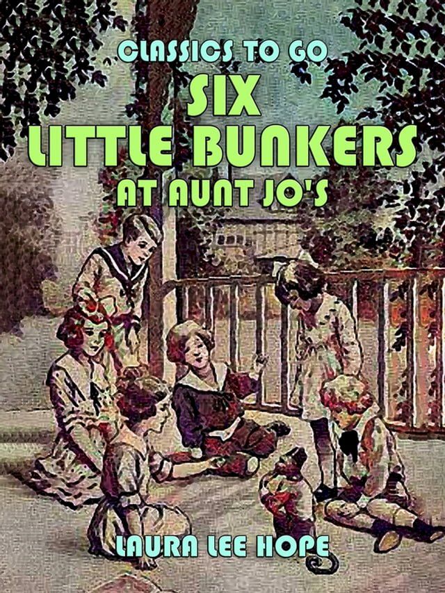  Six Little Bunkers At Aunt Jo's(Kobo/電子書)