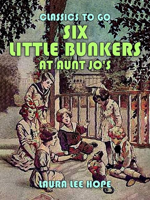 Six Little Bunkers At Aunt Jo's(Kobo/電子書)