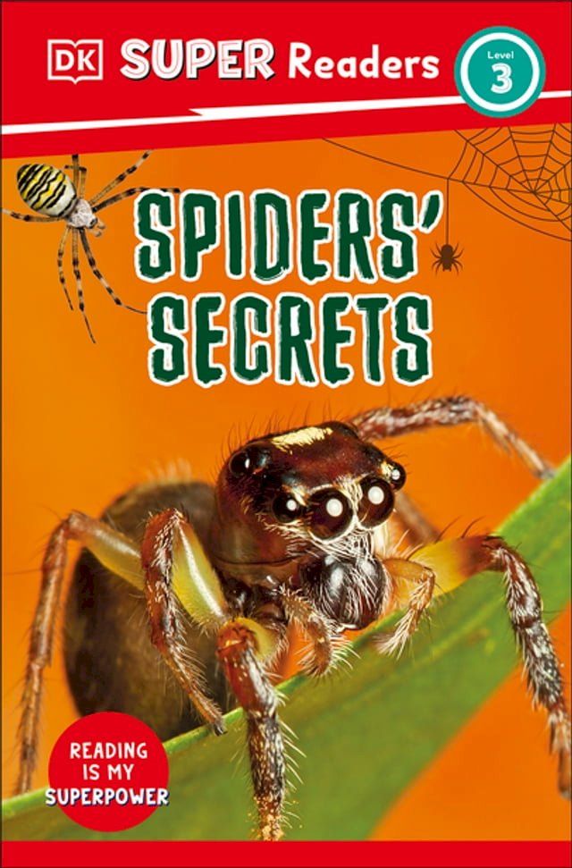  DK Super Readers Level 3 Spiders' Secrets(Kobo/電子書)