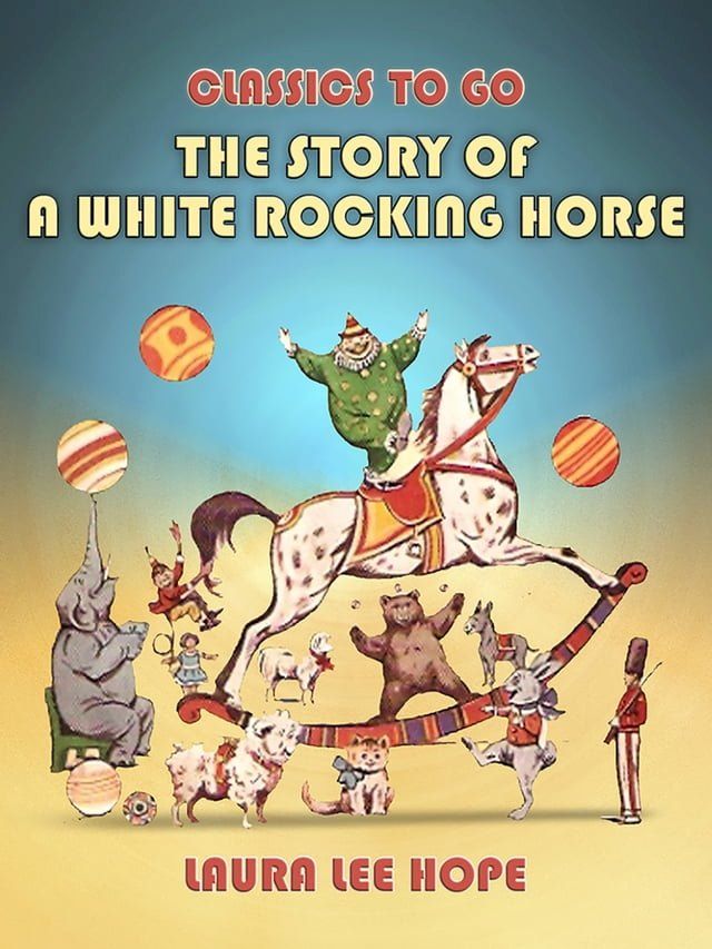  The Story Of A White Rocking Horse(Kobo/電子書)