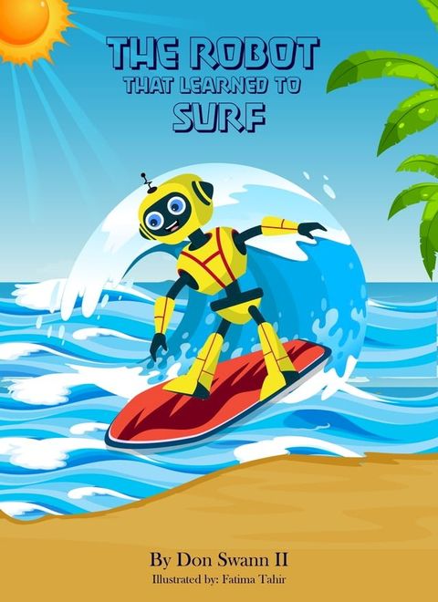 The Robot That Learned to Surf(Kobo/電子書)