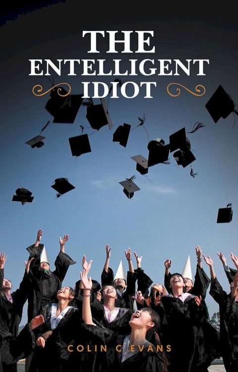 The Entelligent Idiot(Kobo/電子書)