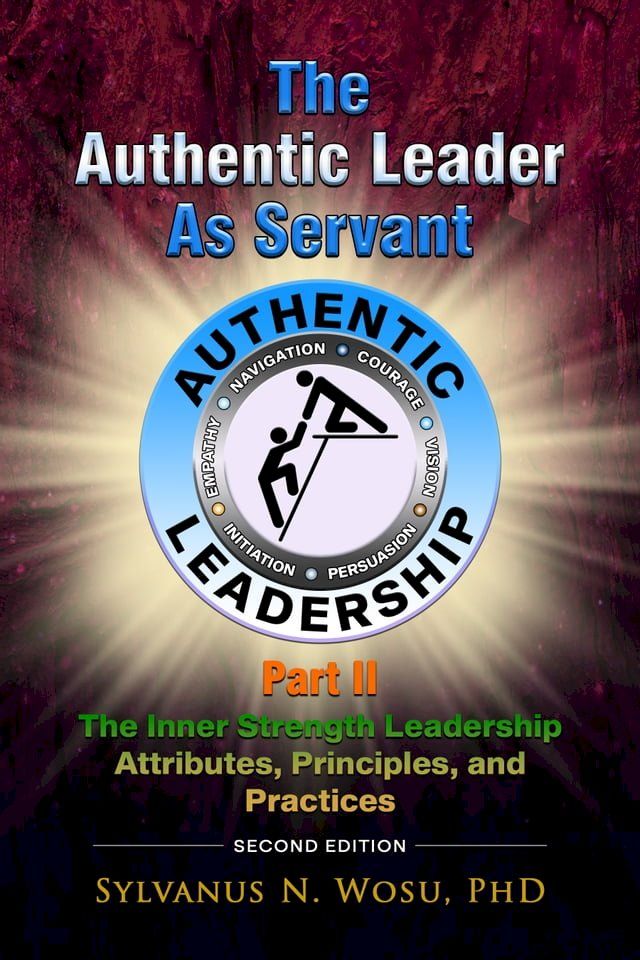  The Authentic Leader as Servant Part II(Kobo/電子書)