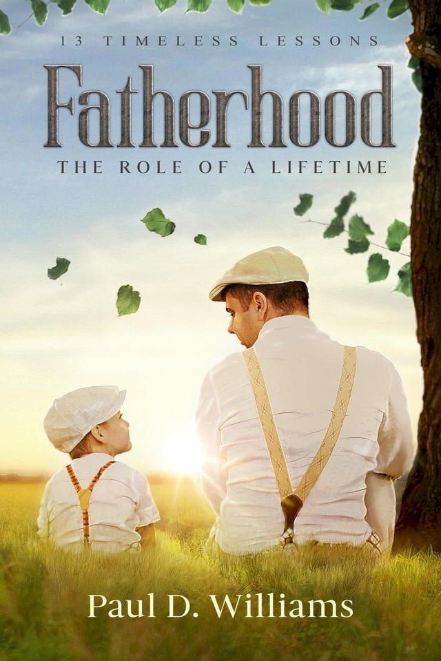  Fatherhood: The Role of a Lifetime(Kobo/電子書)