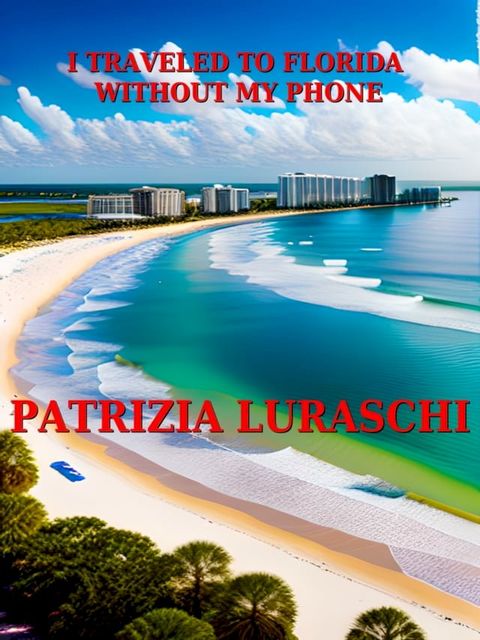 I traveled to Florida without my phone(Kobo/電子書)