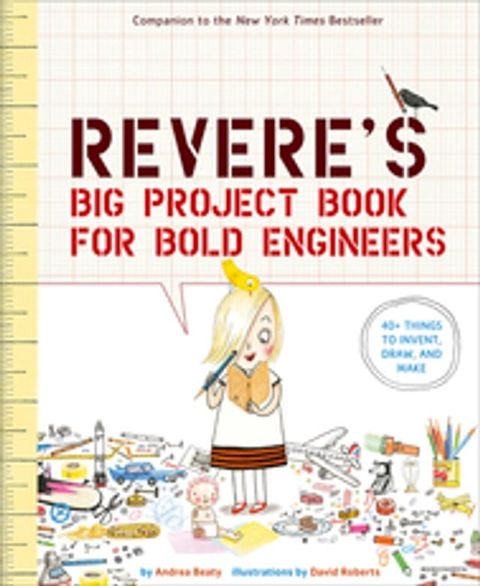 Rosie Revere's Big Project Book for Bold Engineers(Kobo/電子書)