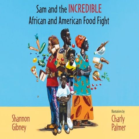 Sam and the Incredible African and American Food Fight(Kobo/電子書)