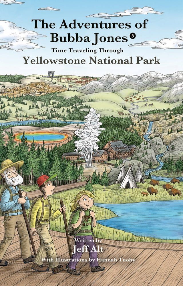  Time Traveling Through Yellowstone National Park(Kobo/電子書)