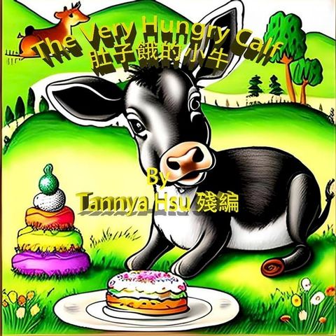 The Hungry Calf 肚子餓的小牛(Kobo/電子書)