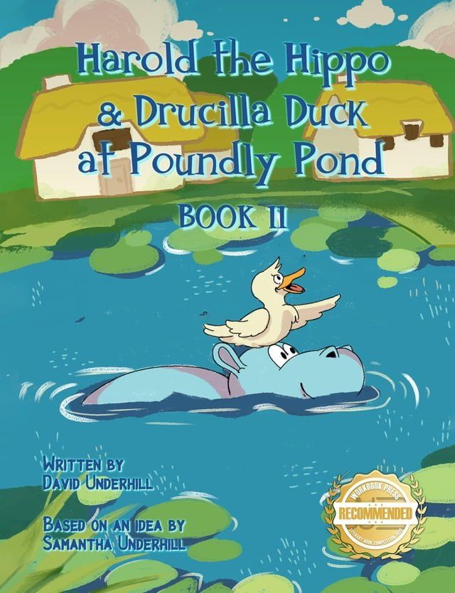  Harold the Hippo and Drucilla Duck at Poundly Pond(Kobo/電子書)