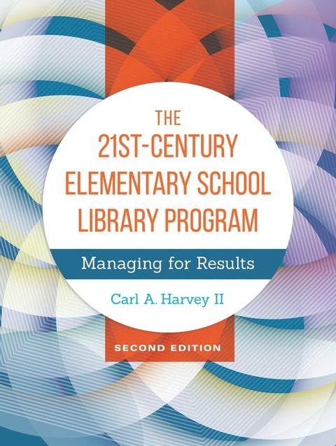 The 21st-Century Elementary School Library Program(Kobo/電子書)