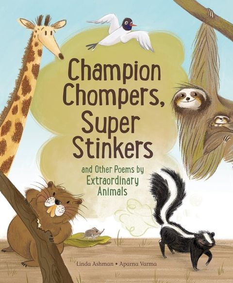 Champion Chompers, Super Stinkers and Other Poems by Extraordinary Animals(Kobo/電子書)