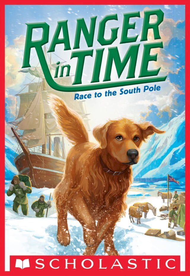  Race to the South Pole (Ranger in Time #4)(Kobo/電子書)