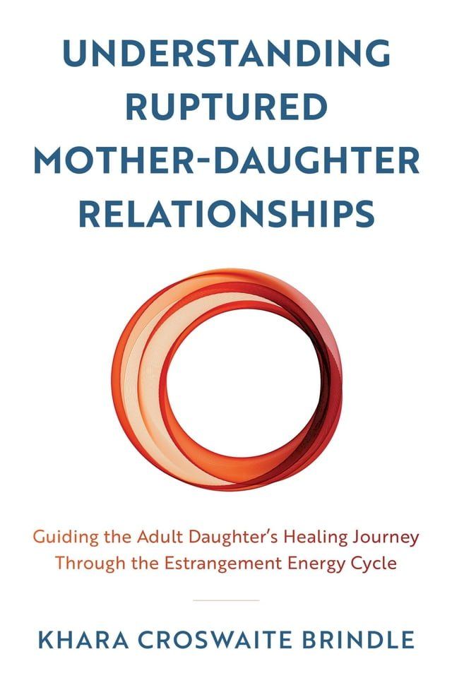  Understanding Ruptured Mother-Daughter Relationships(Kobo/電子書)