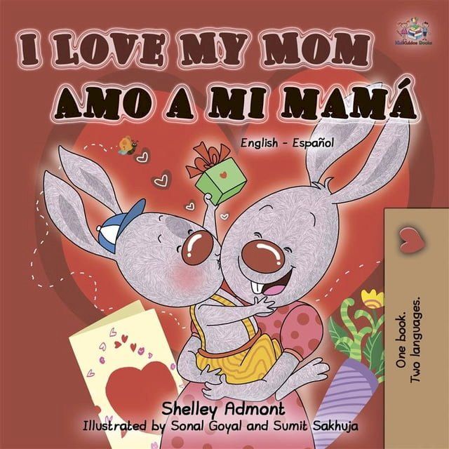  I Love My Mom Amo a mi mamá (English Spanish)(Kobo/電子書)