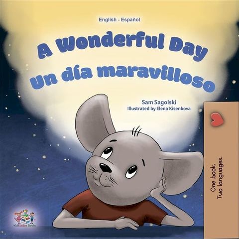 A Wonderful Day Un día maravilloso (English Spanish)(Kobo/電子書)