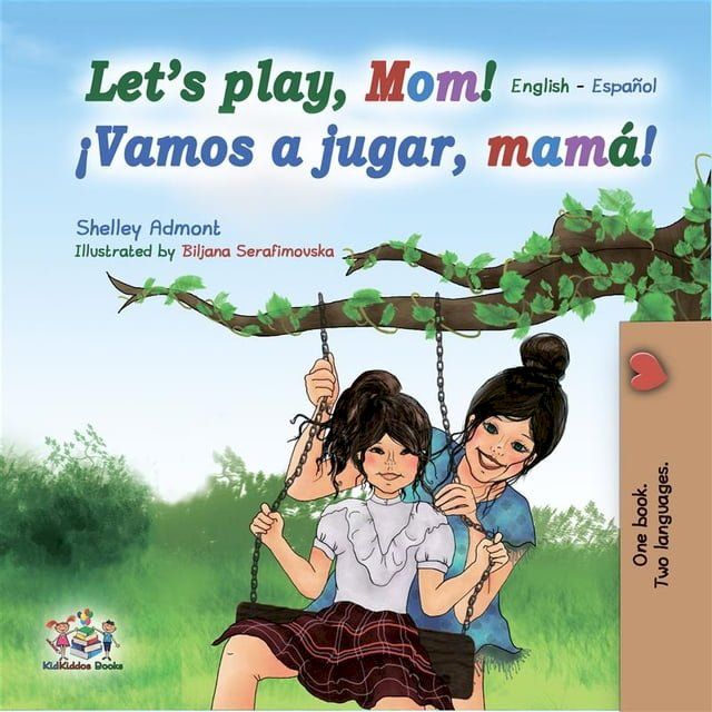  Let’s Play, Mom! ¡Vamos a jugar, mamá! (English Spanish)(Kobo/電子書)