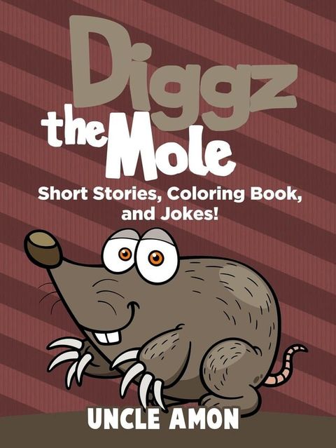 Diggz the Mole(Kobo/電子書)