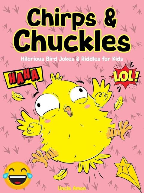 Chirps & Chuckles: Hilarious Bird Jokes & Riddles for Kids(Kobo/電子書)