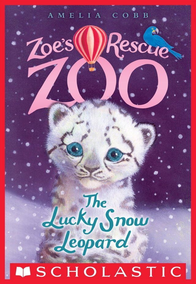  The Lucky Snow Leopard (Zoe's Rescue Zoo #4)(Kobo/電子書)