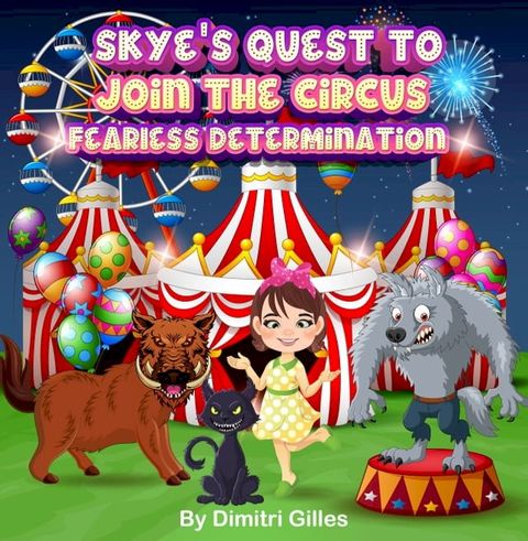 Skye's quest to join the circus(Kobo/電子書)