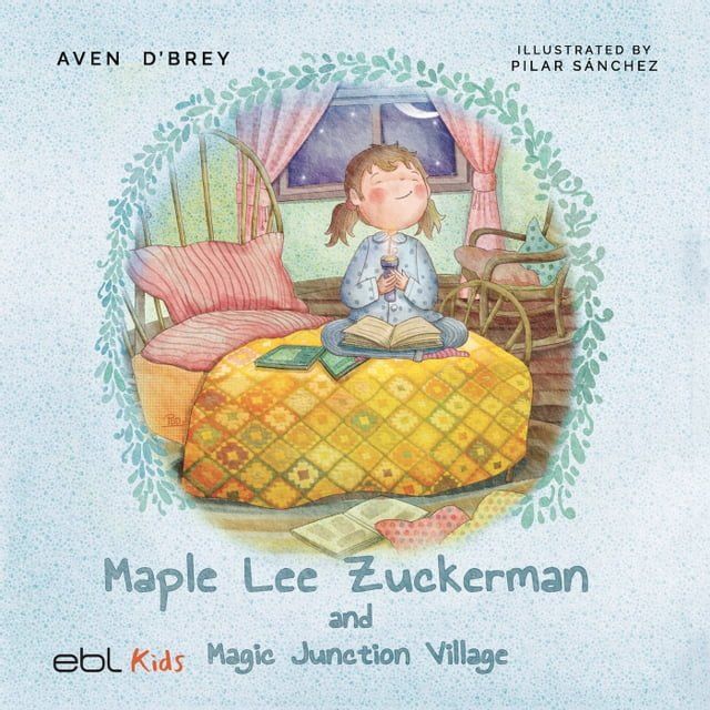  Maple Lee Zuckerman and Magic Junction Village(Kobo/電子書)