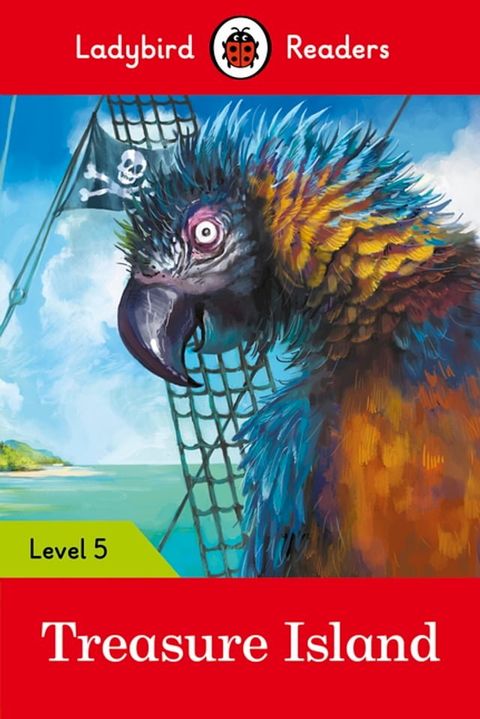 Ladybird Readers Level 5 - Treasure Island (ELT Graded Reader)(Kobo/電子書)