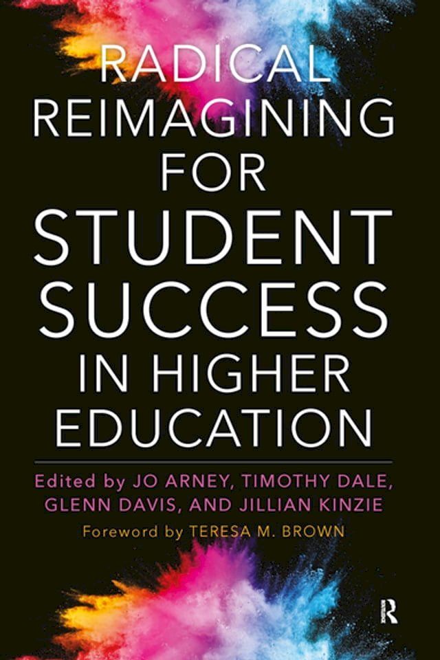  Radical Reimagining for Student Success in Higher Education(Kobo/電子書)