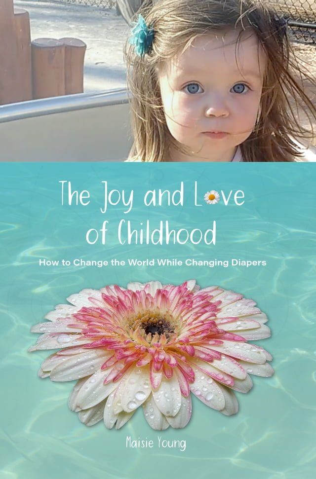  The Joy and Love of Childhood(Kobo/電子書)