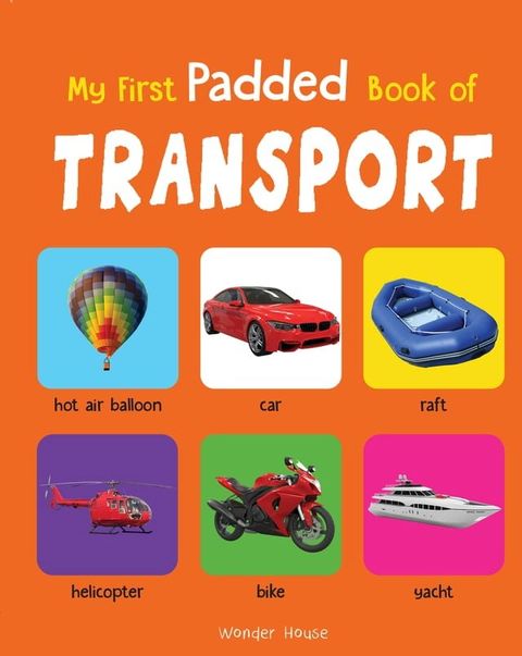 My First Padded Book of Transport(Kobo/電子書)