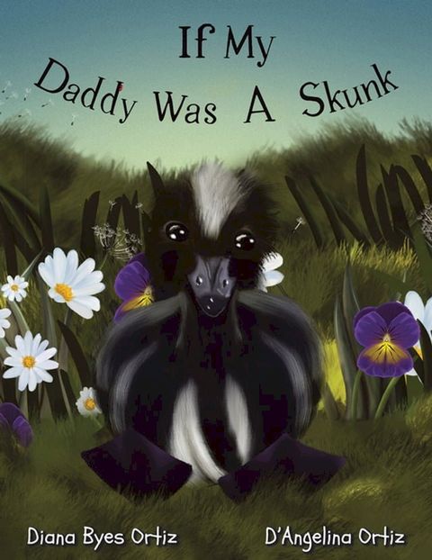 If My Daddy Was a Skunk(Kobo/電子書)