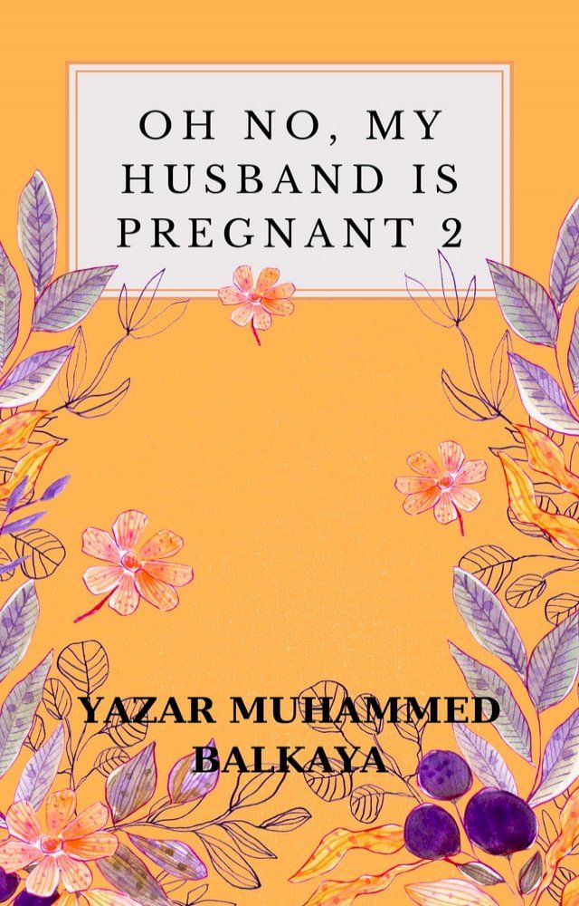  OH NO, MY HUSBAND IS PREGNANT 2(Kobo/電子書)