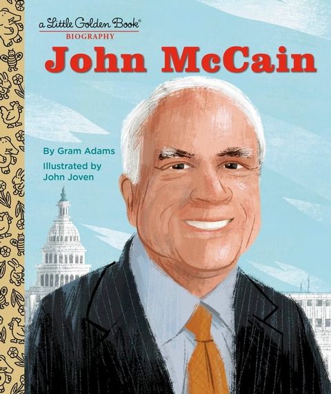 John McCain: A Little Golden Book Biography(Kobo/電子書)