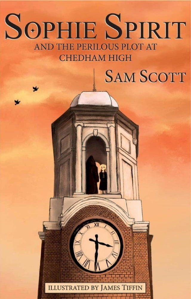  Sophie Spirit and the Perilous Plot at Chedham High(Kobo/電子書)