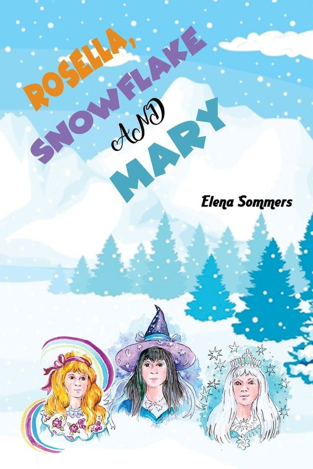  Rosella, Snowflake and Mary(Kobo/電子書)