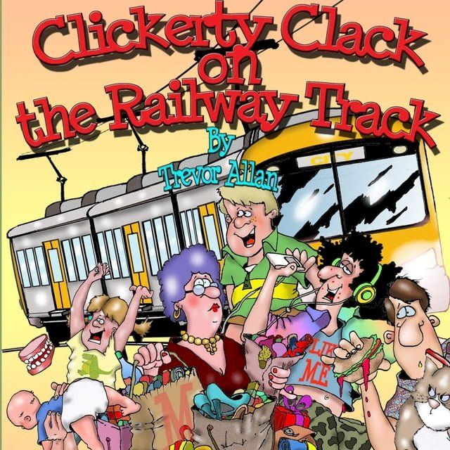  Clickerty Clack on the Railway Track(Kobo/電子書)