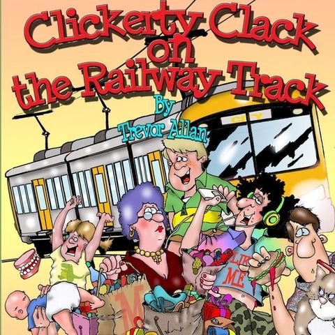 Clickerty Clack on the Railway Track(Kobo/電子書)