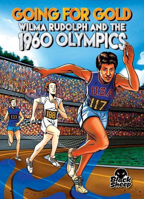 Going for Gold: Wilma Rudolph and the 1960 Olympics(Kobo/電子書)