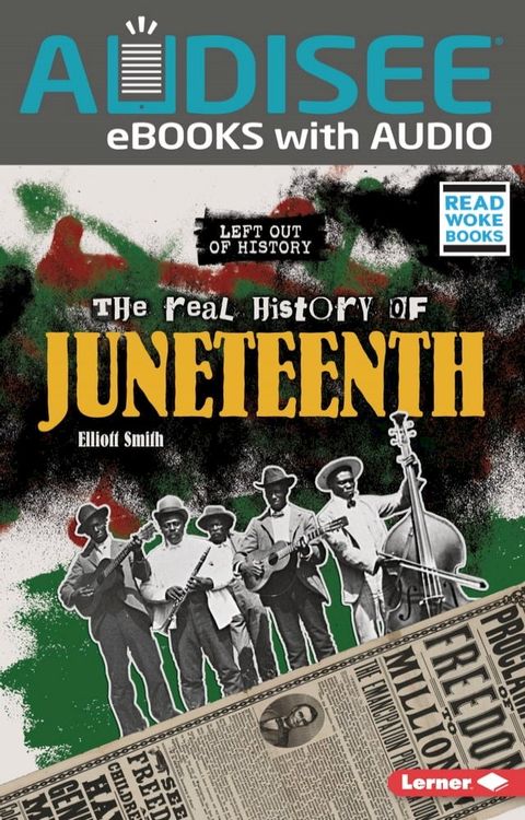 The Real History of Juneteenth(Kobo/電子書)