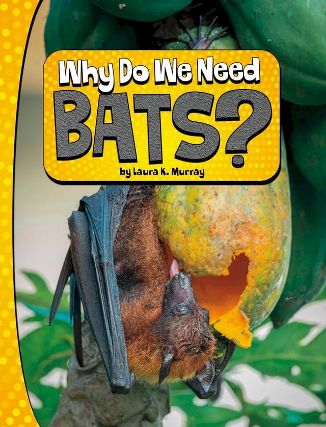  Why Do We Need Bats?(Kobo/電子書)