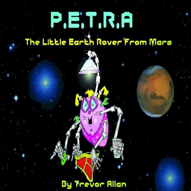  Petra the Little Rover from Mars(Kobo/電子書)