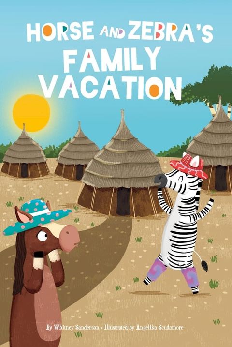 Horse and Zebra’s Family Vacation(Kobo/電子書)