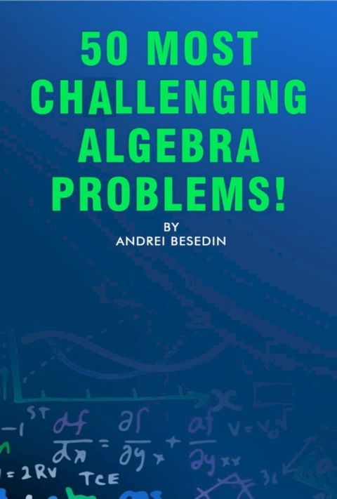 50 Most Challenging Algebra Problems!(Kobo/電子書)