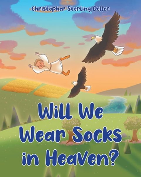 Will We Wear Socks in Heaven?(Kobo/電子書)