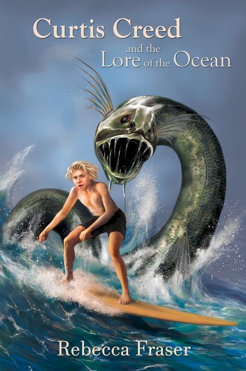 Curtis Creed and the Lore of the Ocean(Kobo/電子書)