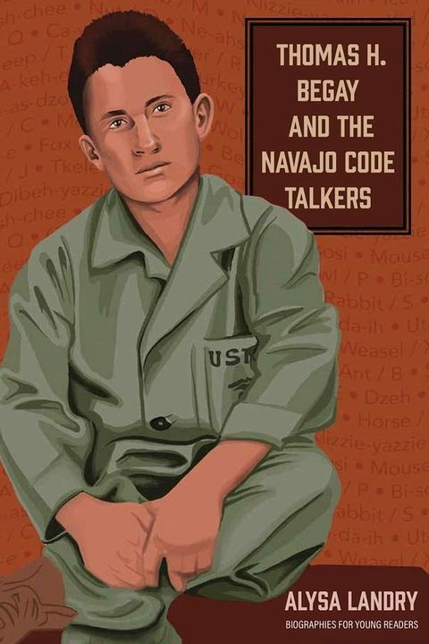 Thomas H. Begay and the Navajo Code Talkers(Kobo/電子書)