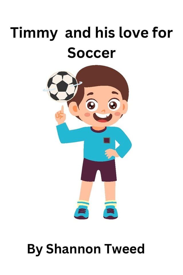  Timmy and his love for Soccer(Kobo/電子書)