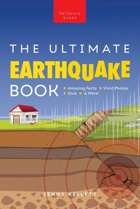 Earthquakes The Ultimate Earthquake Book for Kids(Kobo/電子書)