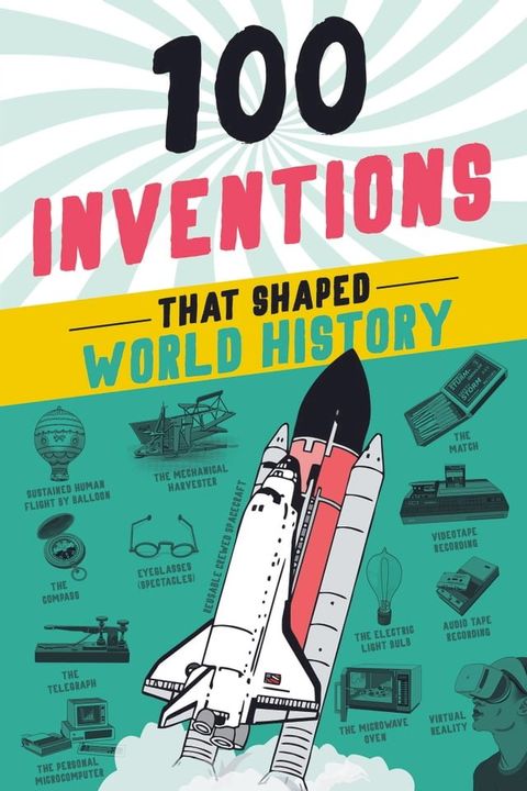 100 Inventions That Shaped World History(Kobo/電子書)